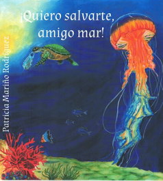 PERUCHELA EDICIONS, ¡Quiero salvarte amigo mar!