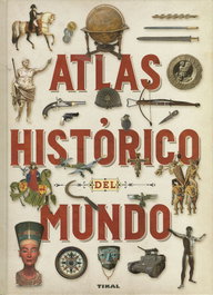 Atlas histórico del mundo, Dino Carpanetto - TIKAL EDICIONES