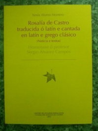 FUNDACION ROSALIA DE CASTRO, Rosalía de Castro traducida o Latín e cantada en Latín e Grego Clásico