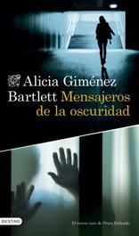 Mensajeros de la oscuridad, Alicia Giménez Bartlett - DESTINO