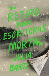 Un retiro para escritoras mortal, Julia Bartz - UMBRIEL