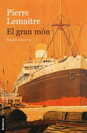 El gran món, Pierre Lemaitre - BROMERA EDICIONS