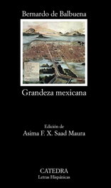 CATEDRA, Grandeza mexicana, Bernardo de Balbuena - CATEDRA