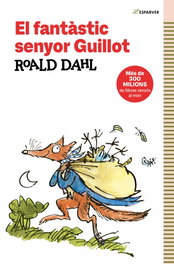 El fantàstic Senyor Guillot, Roald Dahl - ALFAGUARA