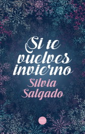 Si te vuelves invierno, Silvia Salgado - VERSATIL EDICIONES