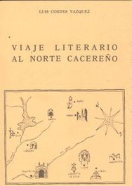 Viaje literario al norte cacereño, Luís Cortés Vázquez - LC