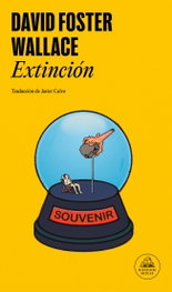 Extinción, David Foster Wallace - RANDOM HOUSE