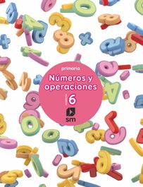 SM, Cuaderno números y operaciones 6 2º primaria 2017