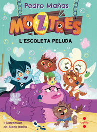 CRUILLA Moztres 7. L'escoleta peluda, Pedro Mañas Romero - CRUILLA