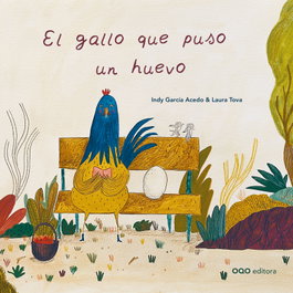 OQO, El gallo que puso un huevo, Indy García Acedo, Laura Tova - OQO