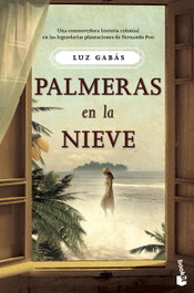 Palmeras en la nieve, Luz Gabás - Booket