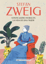 Veinticuatro horas en la vida de una mujer, Stefan Zweig - EDITORIAL ALMA