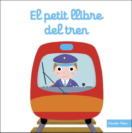 ESTRELLA POLAR, El petit llibre del tren - Nathalie Choux