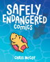 Safely Endangered Comics