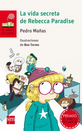 SM, La vida secreta de Rebecca Paradise, Pedro Mañas Romero - SM