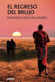 El regreso del brujo, Francisco Díaz Valladares - EDEBE