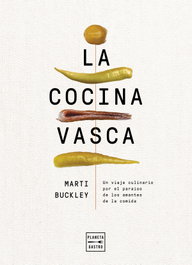 PLANETA La cocina vasca, Marti Buckley