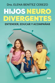 Hijos neurodivergentes, Elena Benítez Cerezo - RBA