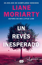 Un reves inesperado, Liane Moriarty - SUMA DE LETRAS