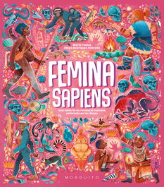 MOSQUITO, Femina sapiens: una historia de l'evolució humana, Marta Yustos