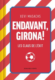 ENDAVANT, GIRONA! - Xevi Masachs