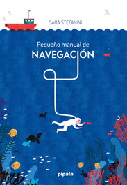 Pipala Pequeño manual de navegación, Sara Stefanini