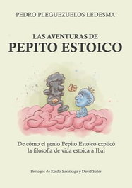 LAS AVENTURAS DE PEPITO ESTOICO, Pedro Pleguezuelos Ledesma - INVESYDE