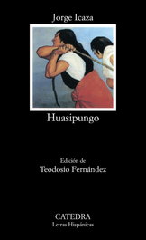 Huasipungo, Jorge Icaza - CATEDRA