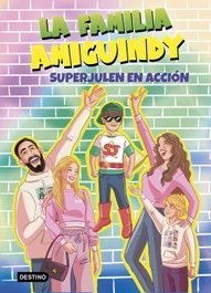 DESTINO INFANTIL, La Familia Amiguindy 2. SuperJulen en acción - La Familia Amiguindy