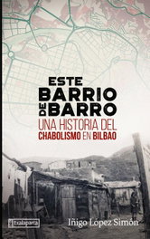 Este barrio de barro, Iñigo López Simón - TXALAPARTA
