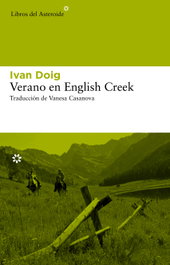 Verano en English Creek, Ivan Doig - LIBROS DEL ASTEROIDE
