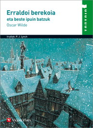 VICENS VIVES Erraldoi berekoia eta beste ipuin batzun 2 tantaia bilduma, Oscar Wilde - VICENS VIVES