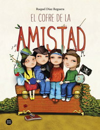DESTINO INFANTIL, El cofre de la amistad - Raquel Díaz Reguera