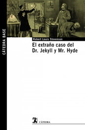 CATEDRA, El extraño caso del Dr. Jekyll y Mr. Hyde - Robert Louis Stevenson