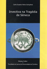 Invectiva na Tragédia de Séneca, Susana Vieira Gonçalves, Carla - EDIÇOES COLIBRI