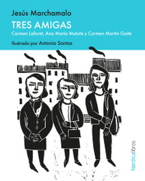 Tres amigas, Jesus Marchamalo - NORDICA LIBROS