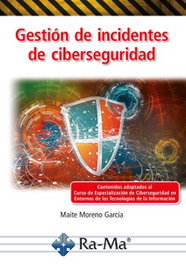 GESTION DE INCIDENTES DE CIBERSEGURIDAD, Maite Moreno Garcia - RA-MA