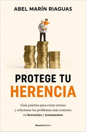 ROCA EDITORIAL Protege tu herencia, Abel Marín - ROCA EDITORIAL