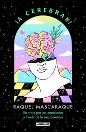 AGUILAR, ¡a cerebrar!, Raquel Mascaraque - AGUILAR