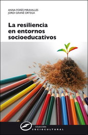 Resiliencia entornos socioeducativos, Anna Forés/Jordi Grané - NARCEA