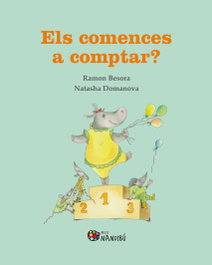 Els comences a comptar, Ramon Besora Oliva / Natasha Domanova - PAGES EDITORS