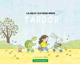 TRAMUNTANA, La Júlia i els seus amics - Tardor - Marianne Dubuc