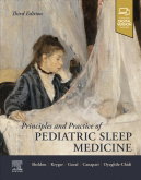 Principles and practice of pediatric sleep medicine, Sheldon/Kryger/Gozal/Cannapari - ELSEVIER UK