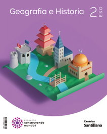 SANTILLANA, GEOGRAFÍA E HISTORIA 2ºESO. CONSTRUYENDO MUNDOS. CANARIAS 2023