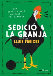 Sedició a la granja, Lluís Freixes - Ara Llibres