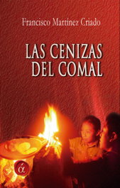 Las cenizas del comal, Francisco Martínez Criado - LACRE