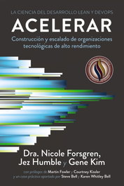 Acelerar. La ciencia del desarrollo Lean y DevOps, Nicole Forsgren - ANAYA