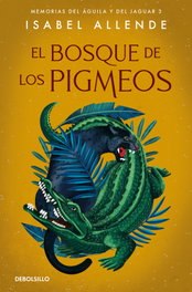 DEBOLSILLO, El Bosque de los Pigmeos, Isabel Allende - DEBOLSILLO