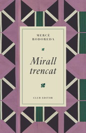 Mirall trencat, Mercè Rodoreda - CLUB EDITOR