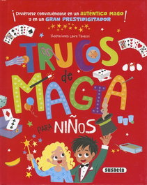 SUSAETA EDICIONES, Trucos de magia para niños - SUSAETA EDICIONES